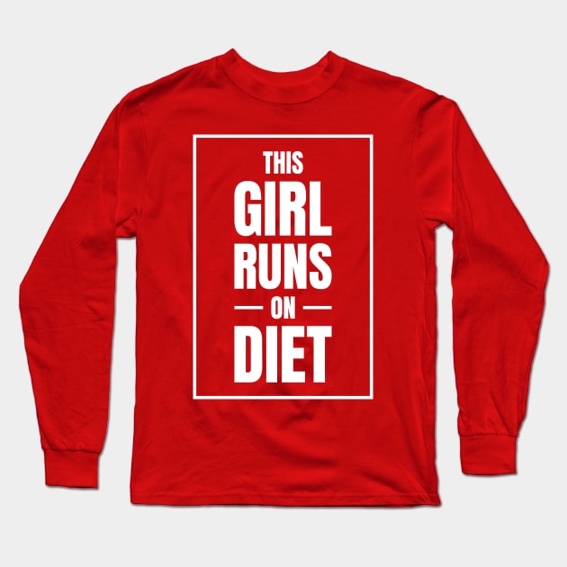 This Girl Runs on Diet Long Sleeve T-Shirt by Ketogenic Merch